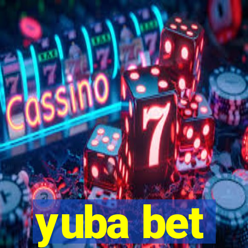 yuba bet